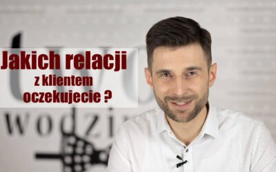 BBS (Blog Bardzo Subiektywny) #13 – Jakich relacji z klientem oczekujecie? I Wodzirej Elbląg